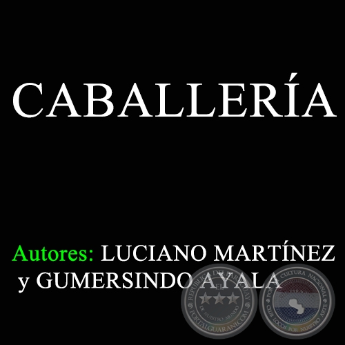 CABALLERA - Polca de LUCIANO MARTNEZ y GUMERSINDO AYALA